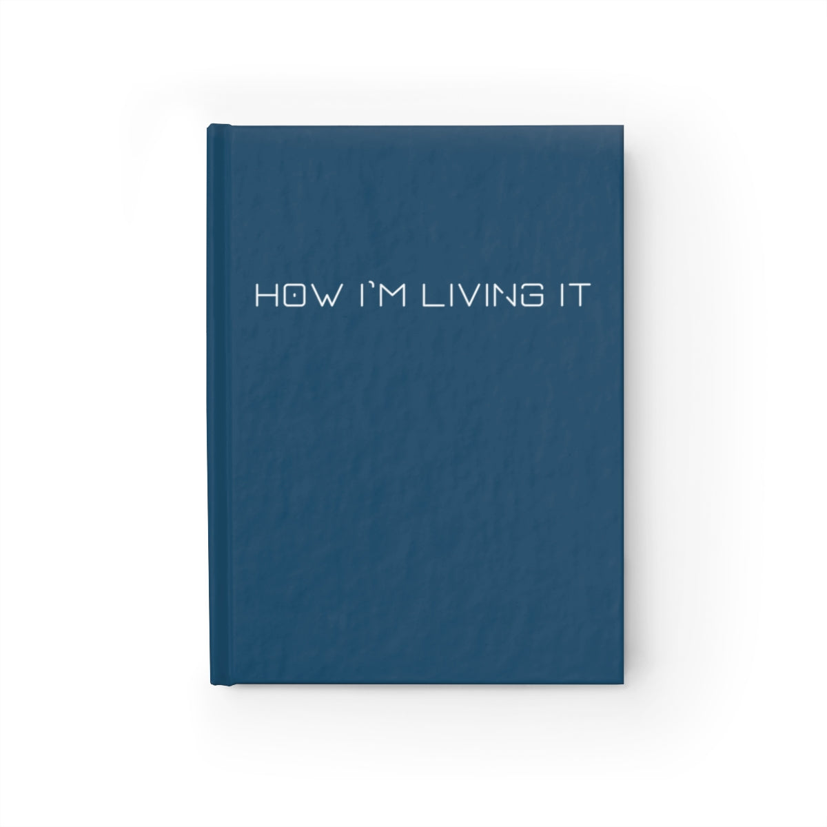 How I'm Living It journal - lined pages